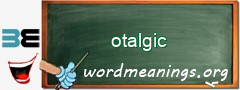 WordMeaning blackboard for otalgic